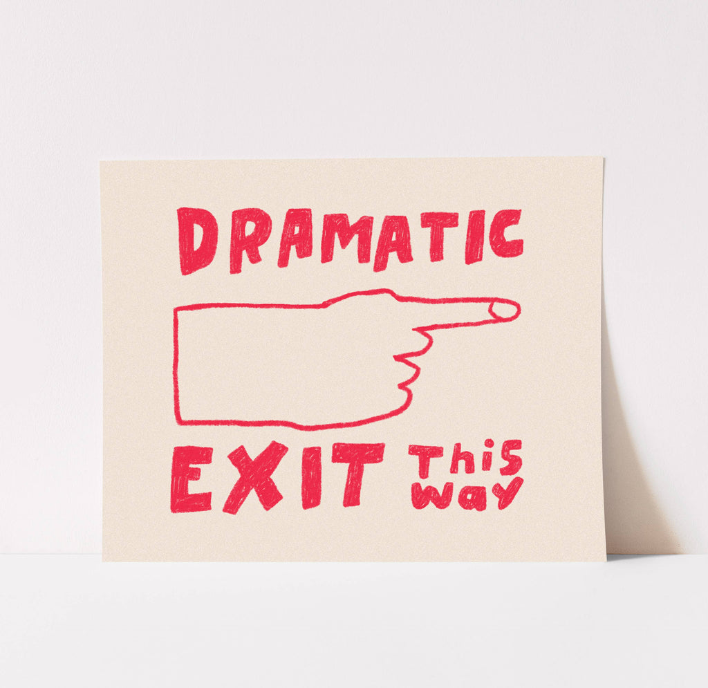 Dramatic Exit Art Print | Hand Drawn Illustration Lettering