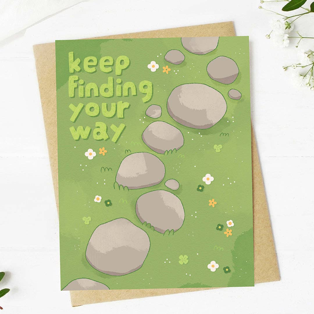 "Keep finding your way" Encouragement Card