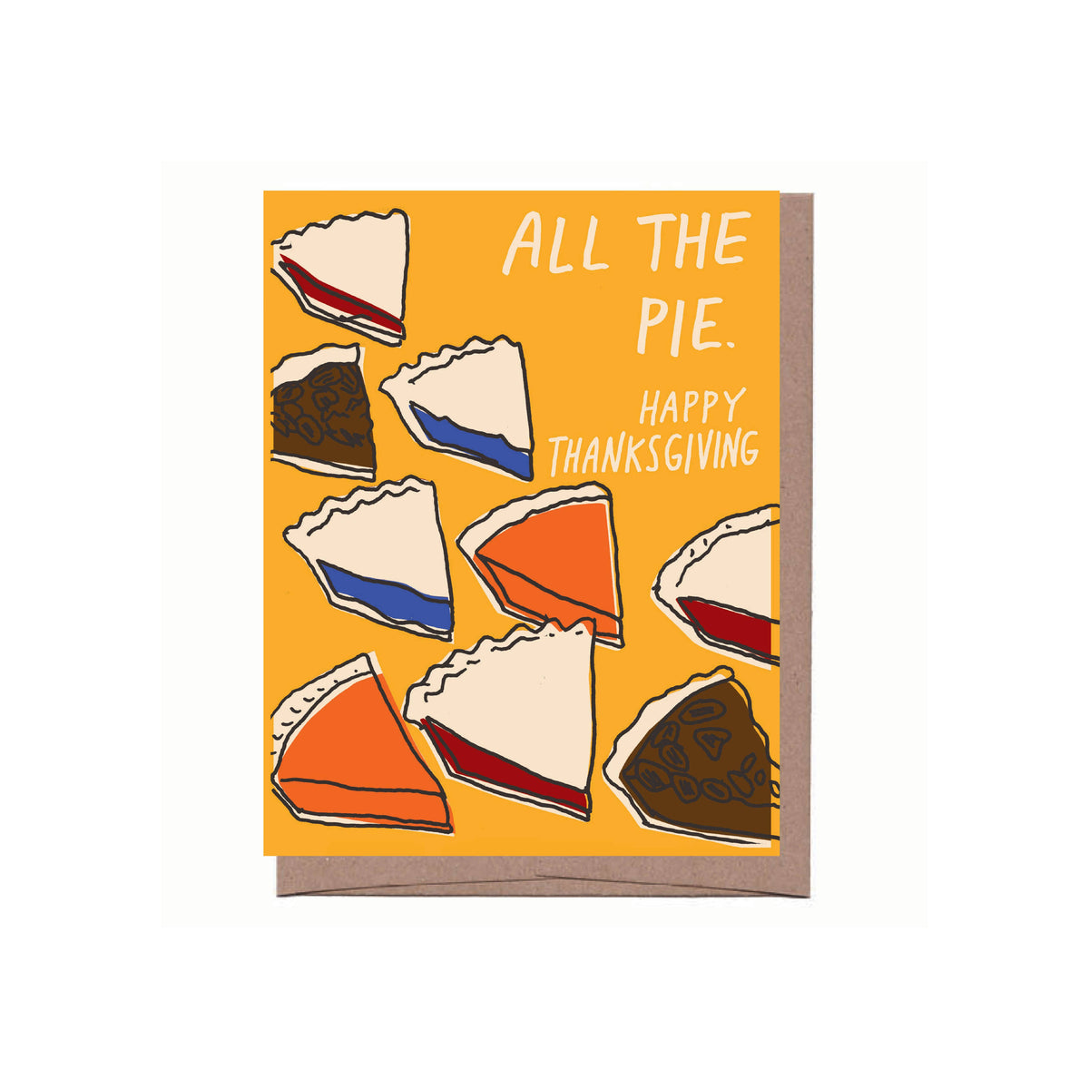All The Pie Thanksgiving Greeting Card