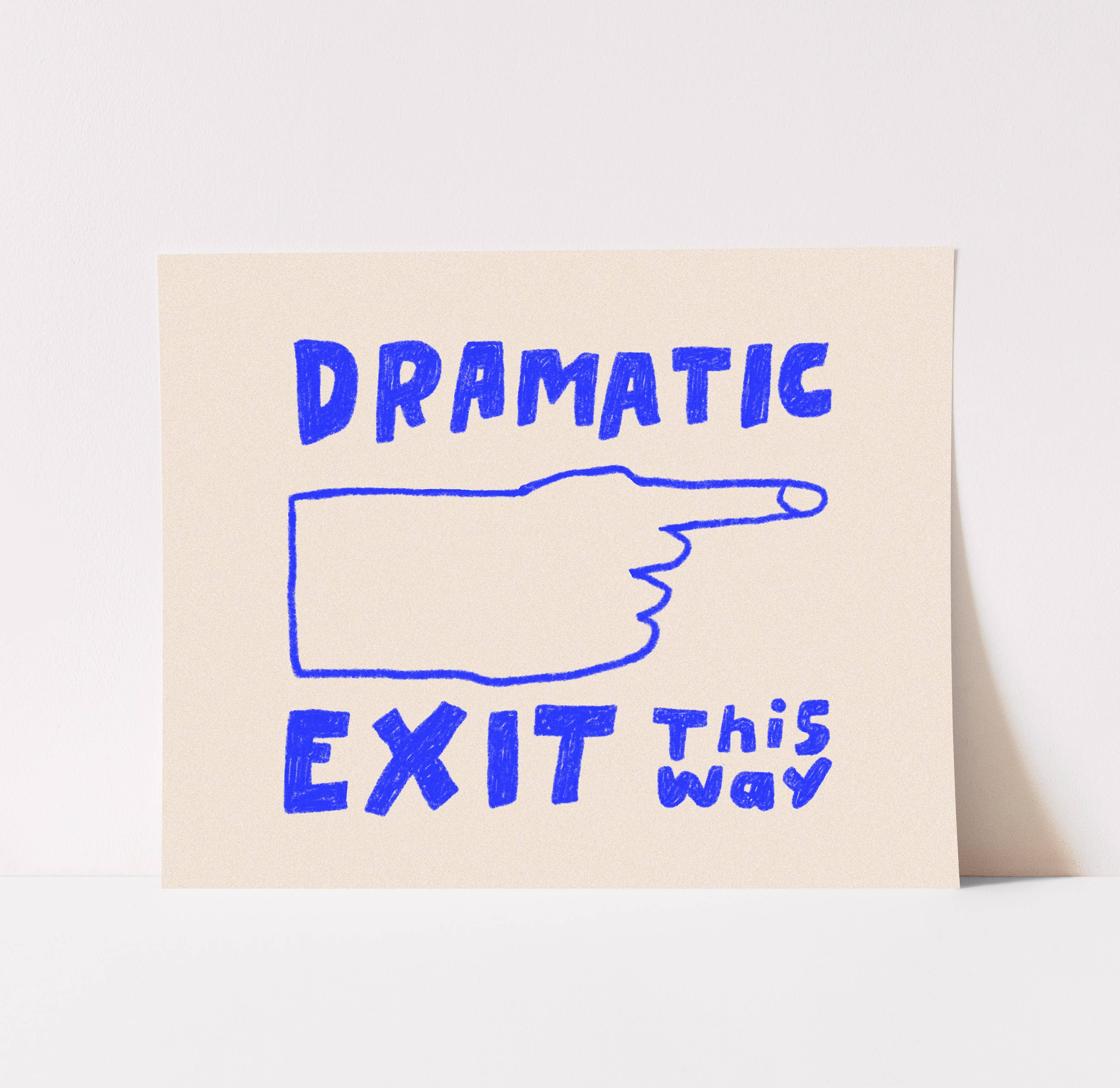 Dramatic Exit Art Print | Hand Drawn Illustration Lettering