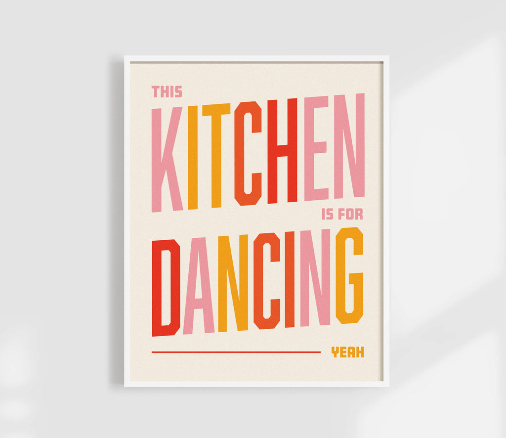 This Kitchen Is For Dancing Print