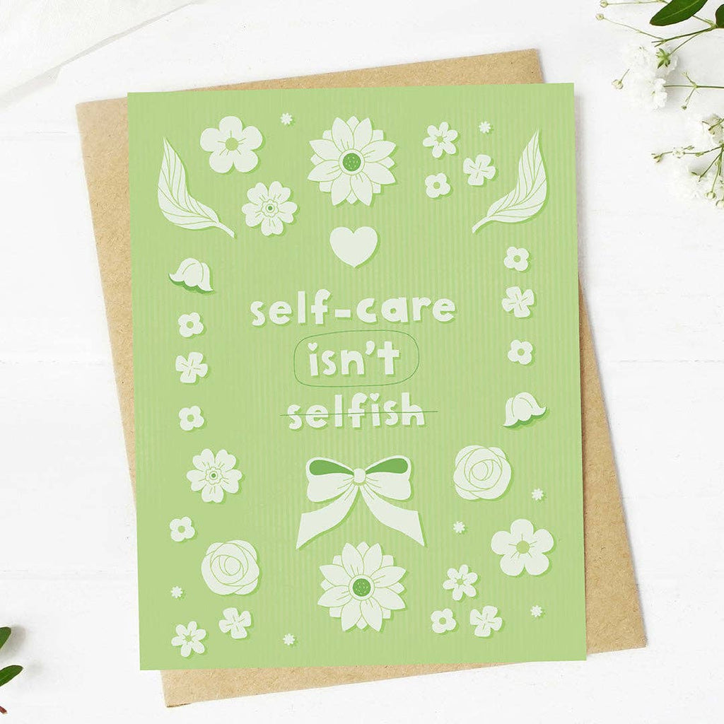 "Self-care isn't selfish" Encouragement Card