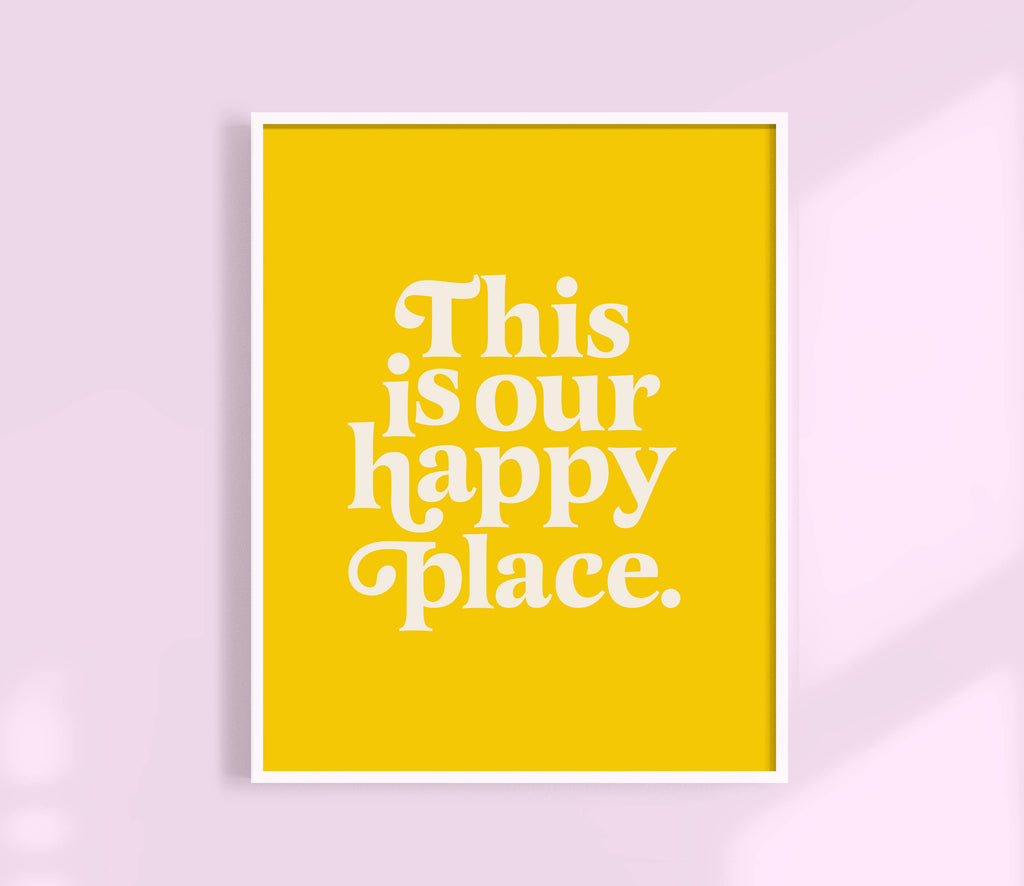 This Is Our Happy Place Print | Colorful Wall Art