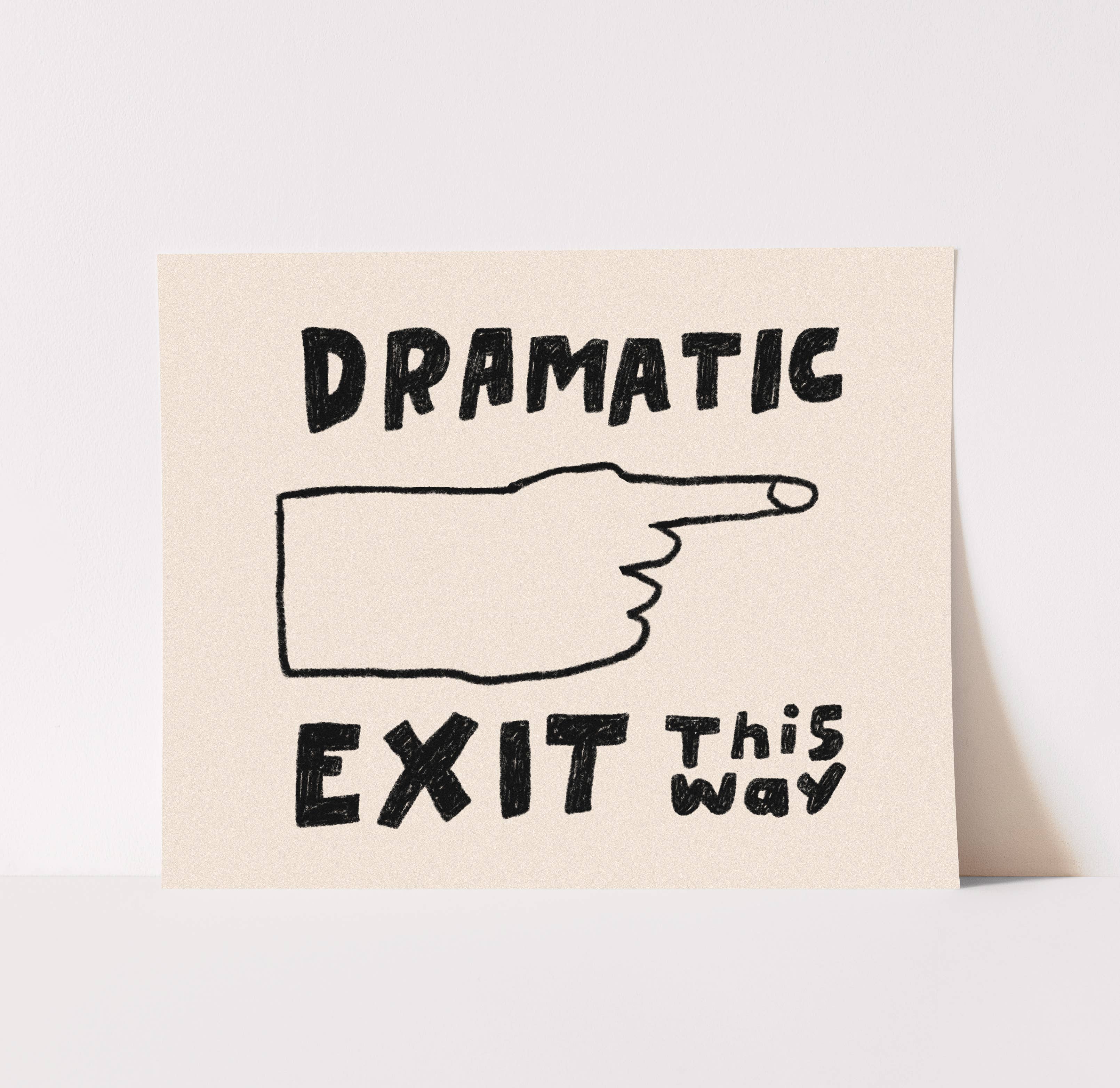 Dramatic Exit Art Print | Hand Drawn Illustration Lettering