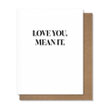 Love You Mean It - Love Card