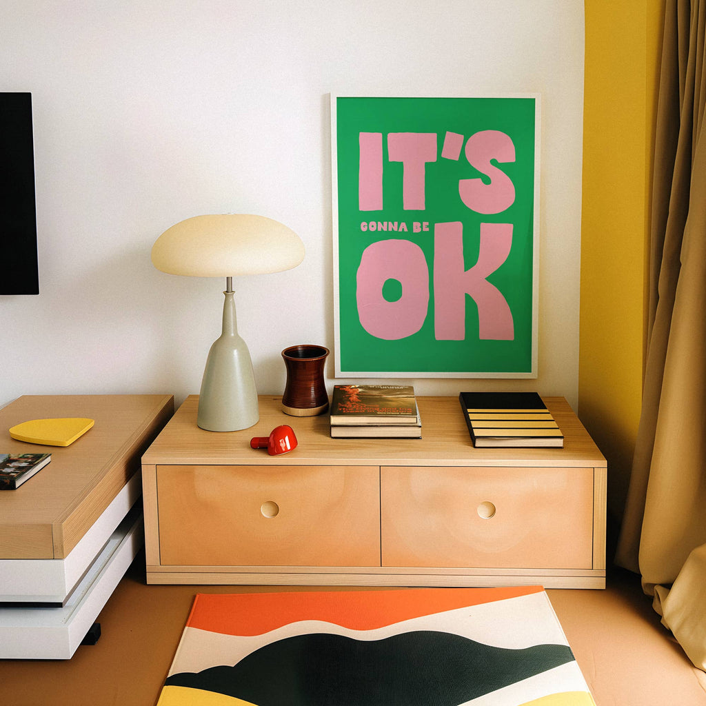 It's All Gonnna Be OK Print