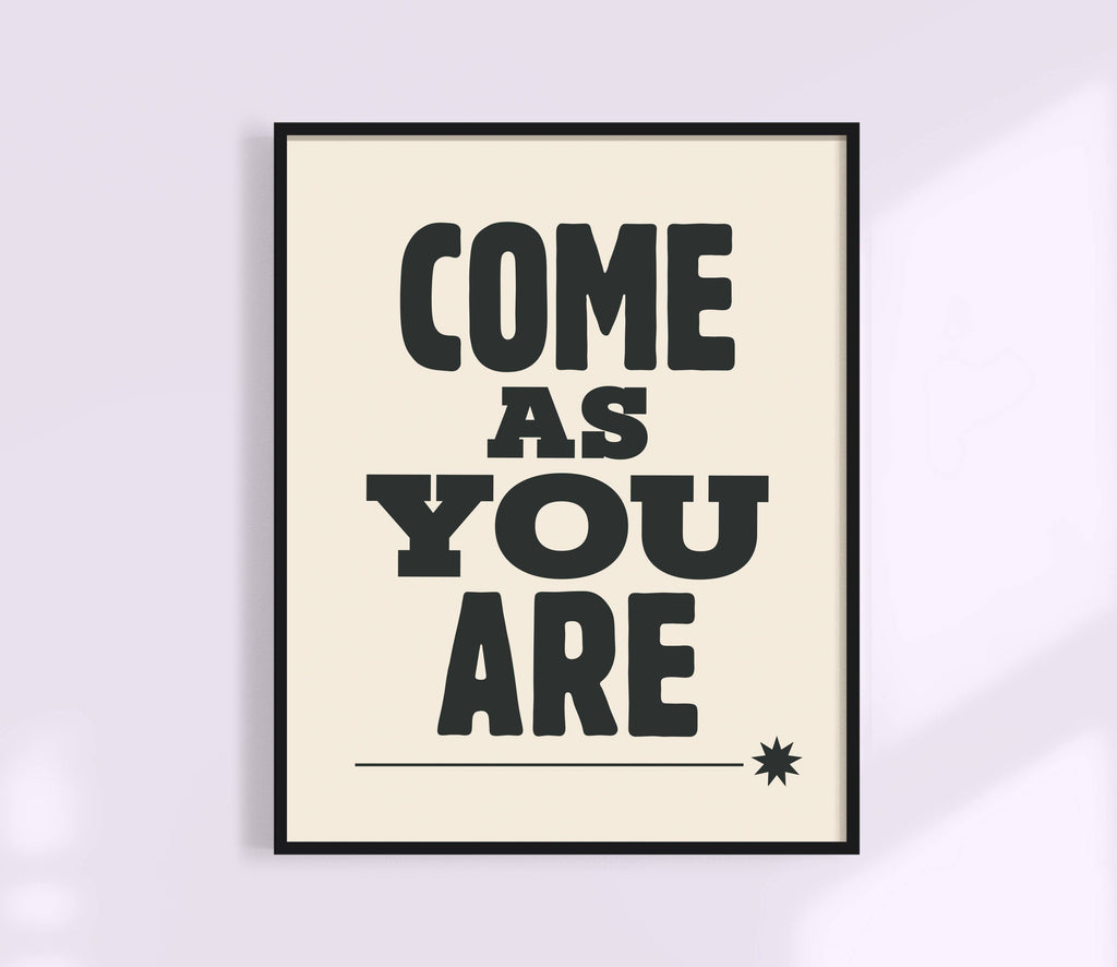 Come As You Are Art Print