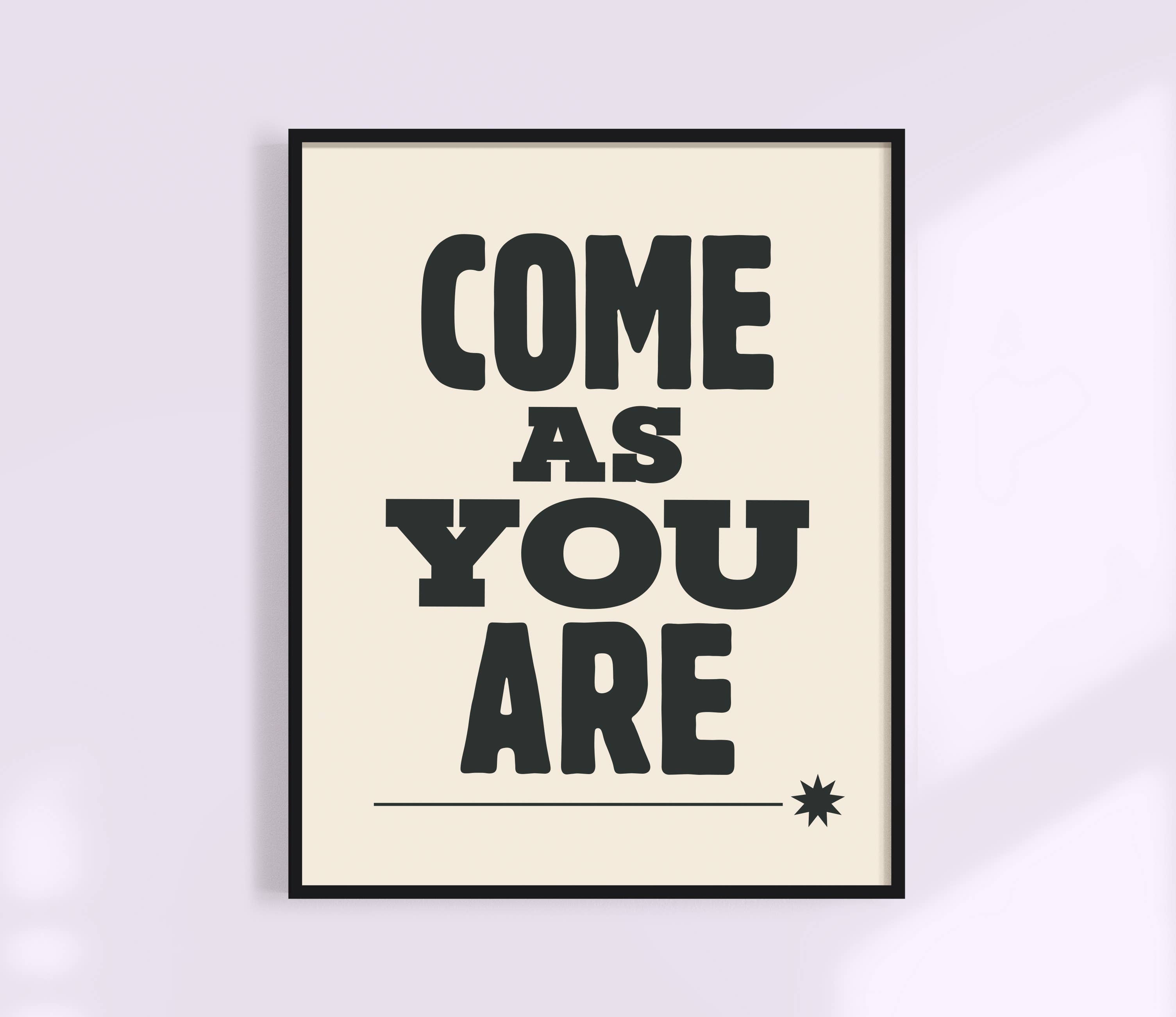 Come As You Are Art Print