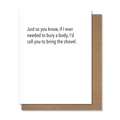 Bring The Shovel - Friendship Card