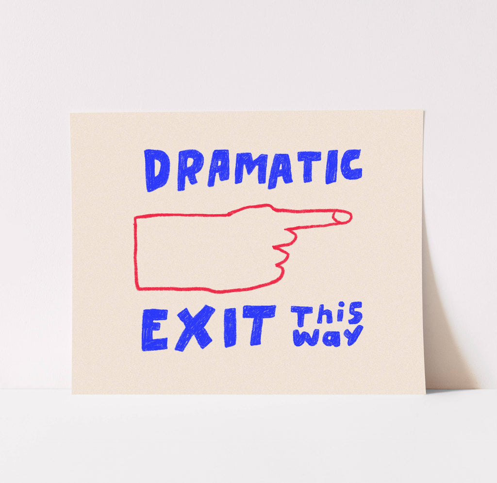 Dramatic Exit Art Print | Hand Drawn Illustration Lettering