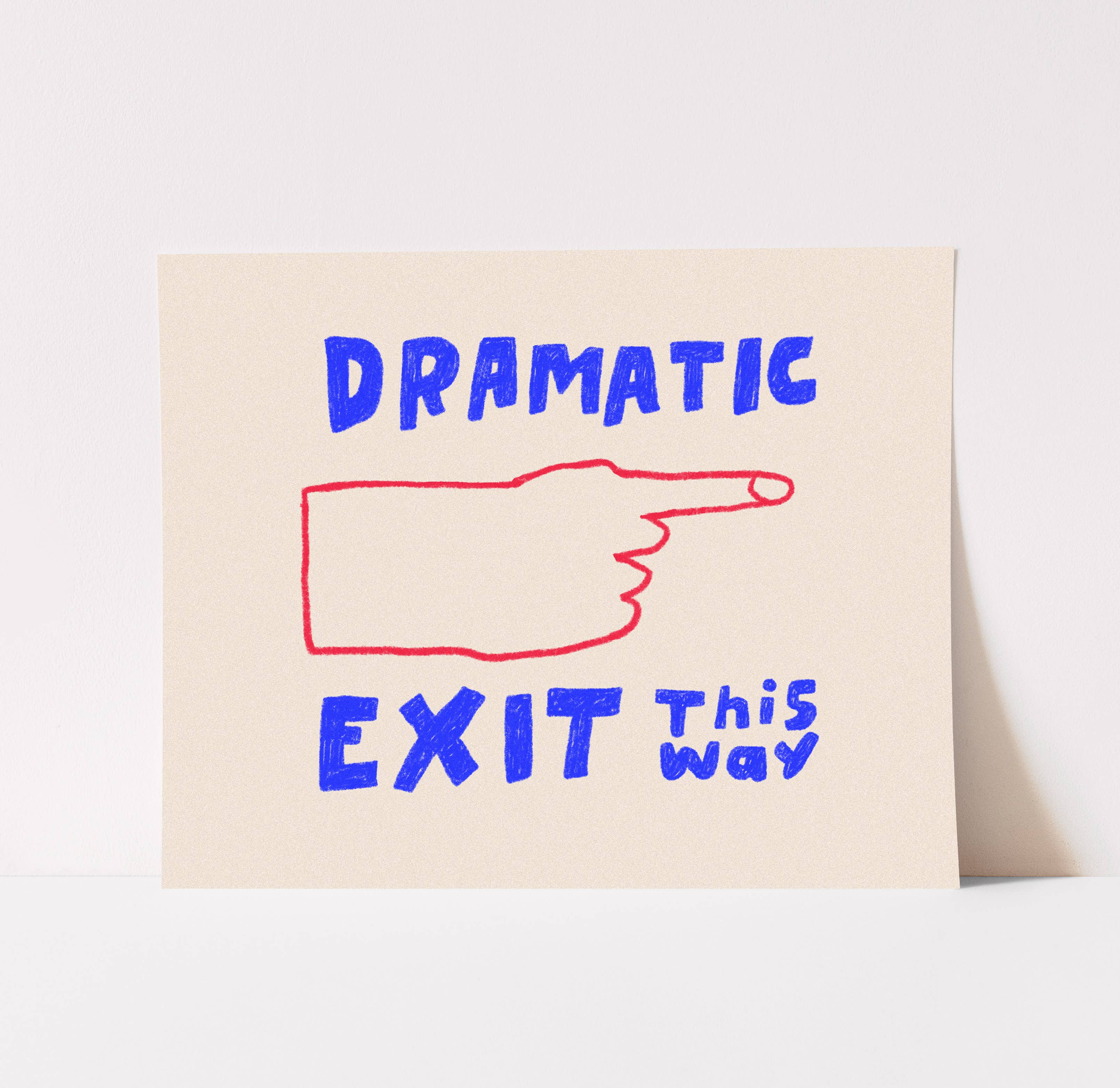 Dramatic Exit Art Print | Hand Drawn Illustration Lettering