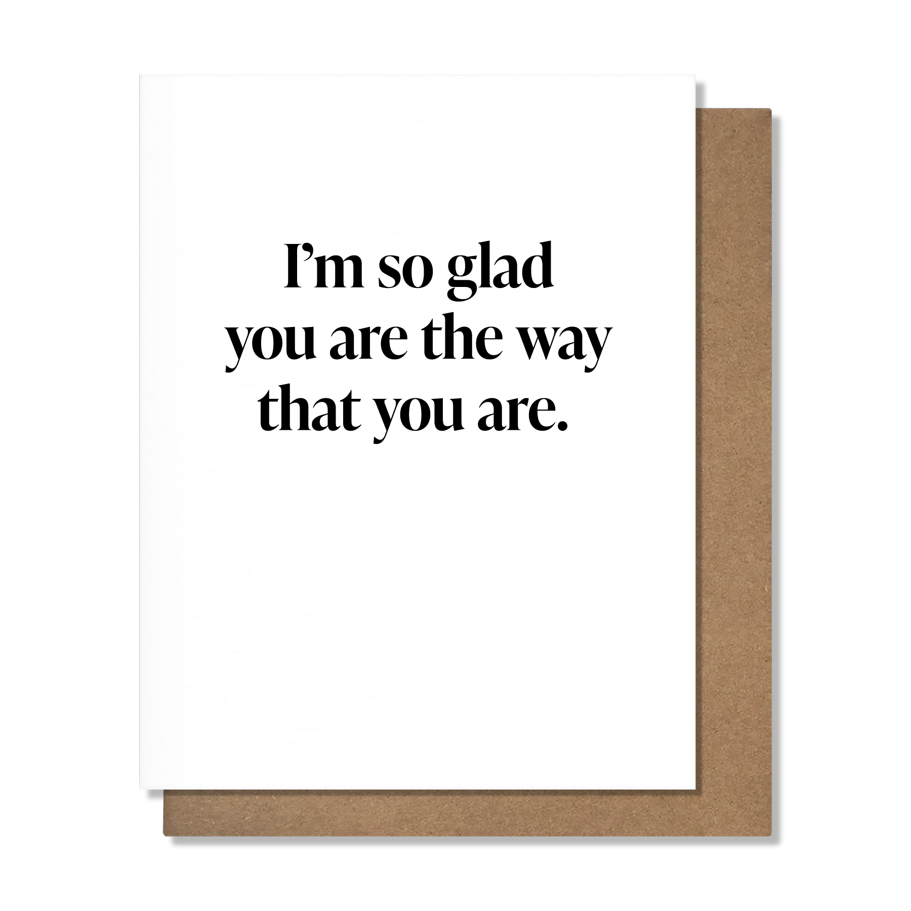 Way You Are - Friendship Card