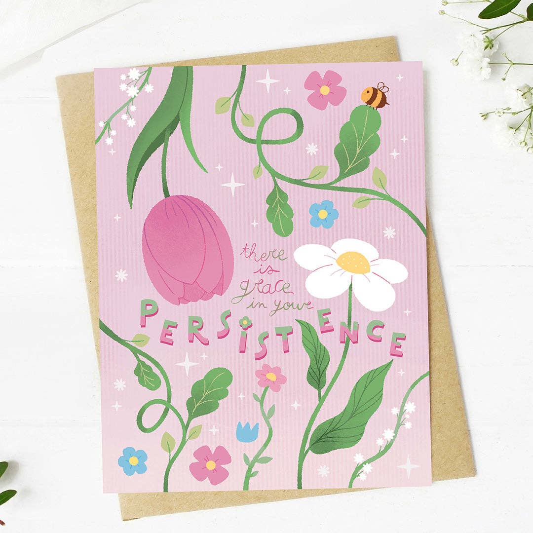 "There is grace in your persistence" Encouragement Card