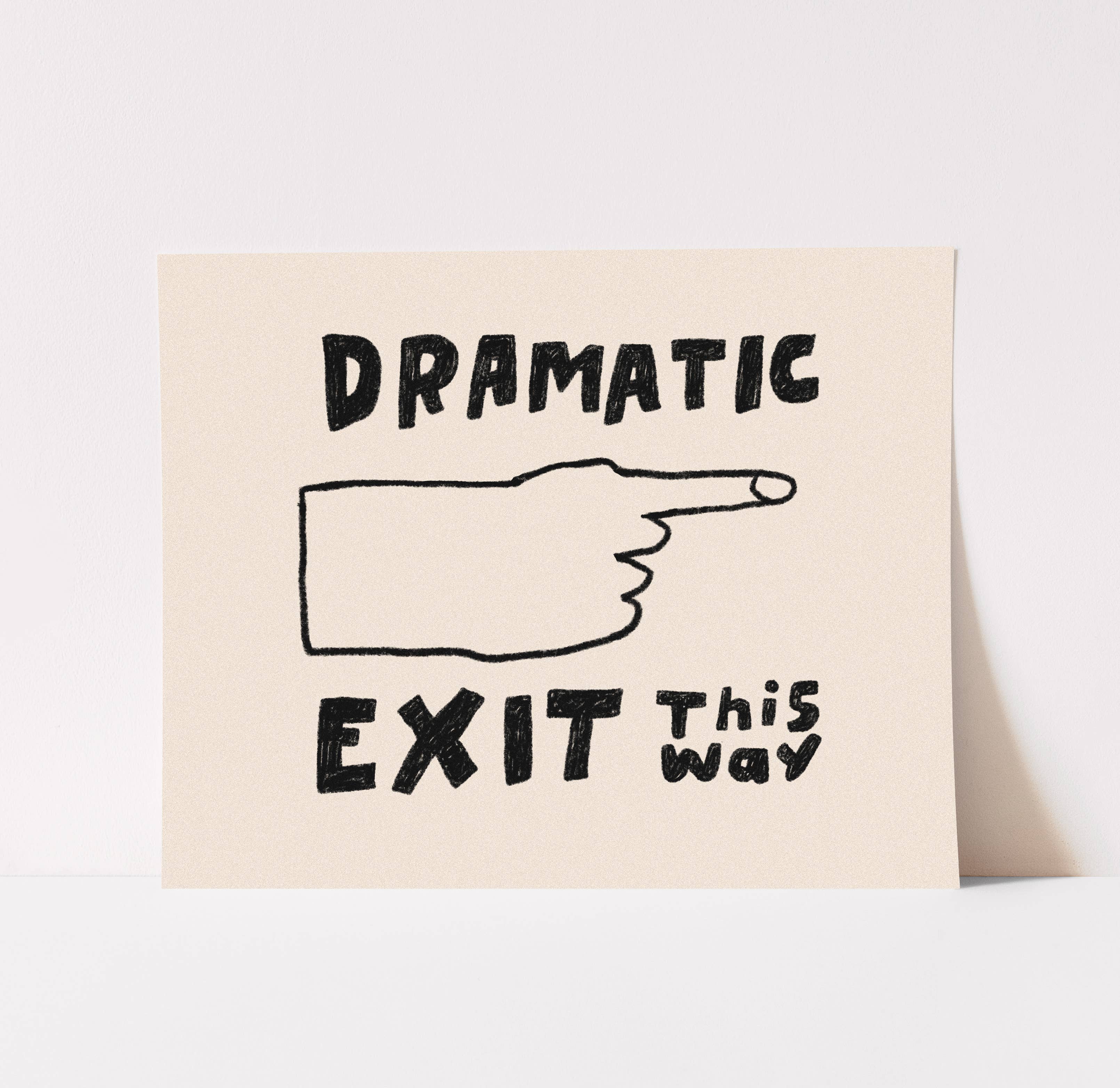 Dramatic Exit Art Print | Hand Drawn Illustration Lettering