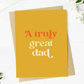 "A truly great dad" Father's Day Card