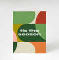 Tis The Season Card
